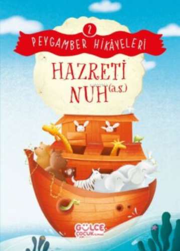 Hazreti Nuh - Peygamber Hikayeleri 2 | Burhan Güven | Gülce Çocuk