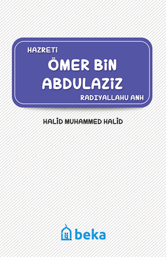 Hazreti Ömer Bin Abdülaziz (Radıyallahu Anh) | Halid Muhammed Halid | 