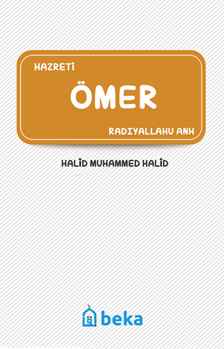 Hazreti Ömer (Radıyallahu Anh) | Halid Muhammed Halid | Beka Yayınları