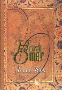 Hazreti Ömer | İmam Şibli | Timaş Yayınları