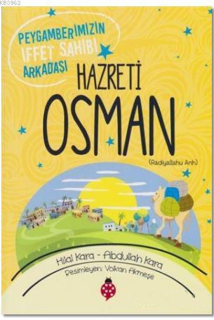 Hazreti Osman (r.a); Peygamberimizin İffet Sahibi Arkadaşı | Hilal Kar