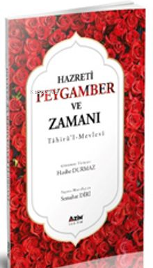 Hazreti Peygamber ve Zamanı | Tahirü'l Mevlevi | Azim Dağıtım Yayıncıl