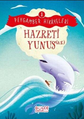 Hazreti Yunus - Peygamber Hikayeleri 8 | Burhan Güven | Gülce Çocuk