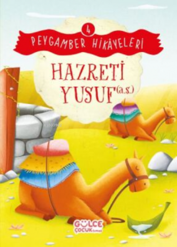 Hazreti Yusuf - Peygamber Hikayeleri 4 | Burhan Güven | Gülce Çocuk