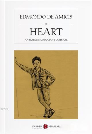 Heart; An Italian Schoolboy's Journal | Edmondo De Amicis | Karbon Kit