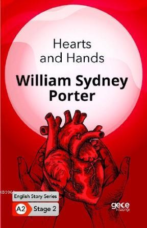 Hearts and Hands/ İngilizce Hikayeler A2 Stage 2 | William Sydney Port