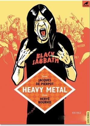 Heavy Metal; Öfkenin Sesi ve Sert Abiler | Jacques De Pierpot | Kara K