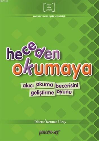 Heceden Okumaya; Akıcı Okuma Becerisini Geliştirme Oyunu | Didem Özerm