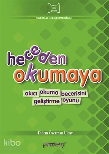 Heceden Okumaya; Akıcı Okuma Becerisini Geliştirme Oyunu | Didem Özerm