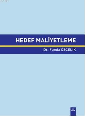 Hedef Maliyetleme | Funda Özçelik | Dora Yayıncılık