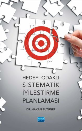 Hedef Odaklı Sistematik İyileştirme Planlaması | Hakan Bütüner | Nobel