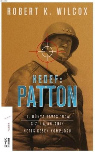 Hedef: Patton; 2. Dünya Savaşı'nda Gizli Ajanların Nefes Kesen Komplos