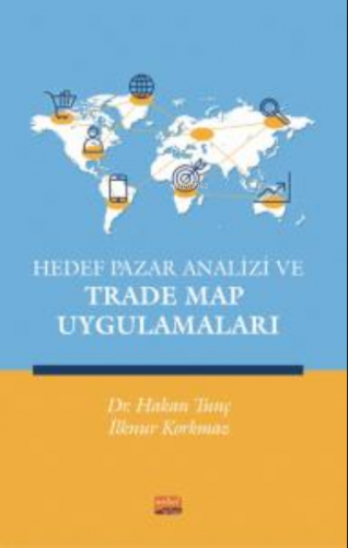 Hedef Pazar Analizi ve Trade Map Uygulamaları | Hakan Tunç | Nobel Bil