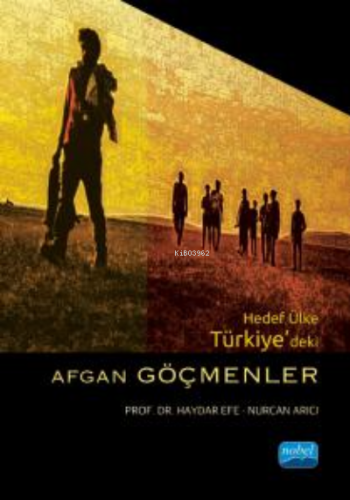 Hedef Ülke Türkiye’deki Afgan Göçmenler | Nurcan Arıcı | Nobel Akademi