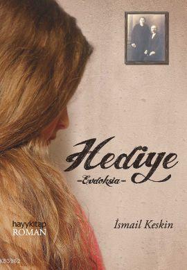 Hediye; Evdoksia | İsmail Keskin | Hayy Kitap