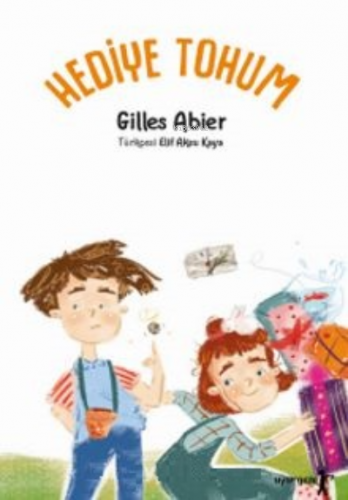 Hediye Tohum | Gilles Abier | Uyurgezer Kitap