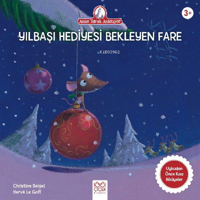 Hediyesini İsteyen Fare | Christine Beigel | 1001 Çiçek Kitaplar