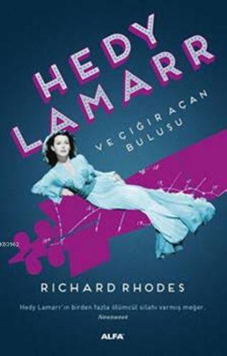 Hedy Lamarr've Çığır Açan Buluşu | Richard Rhodes | Alfa Basım Yayım D