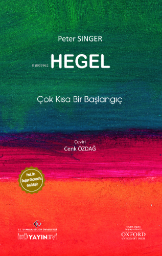 Hegel;Çok Kısa Bir Başlangıç | Peter Singer | İKÜ Yayınevi / İstanbul 