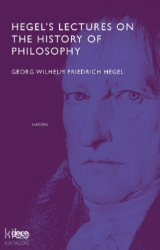 Hegel’s Lectures On The History Of Philosophy | Georg Wilhelm Friedric