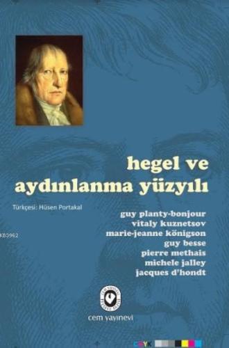 Hegel ve Aydınlanma Yüzyılı | Guy Planty Vd. | Cem Yayınevi