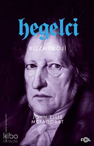 Hegelci Kozmoloji | John Ellis McTaggart | Fol Kitap