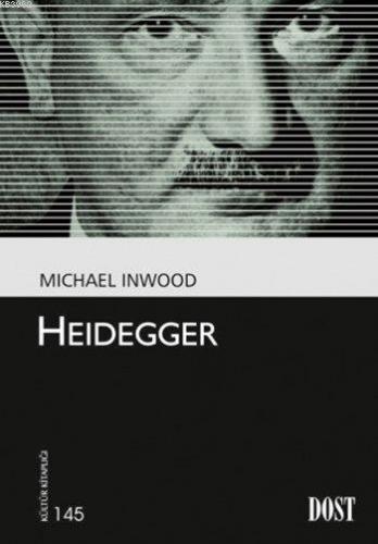 Heidegger | Michael Inwood | Dost Kitabevi