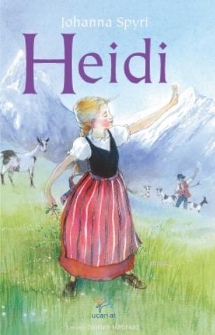 Heidi | Johanna Spyri | Uçan At Yayınları