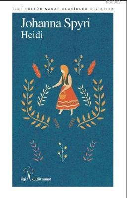 Heidi | Johanna Spyri | İlgi Kültür Sanat Yayıncılık