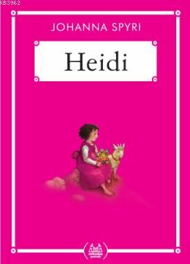 Heidi | Johanna Spyri | Arkadaş Yayınevi