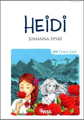 Heidi | Johanna Spyri | Nesil Yayınları