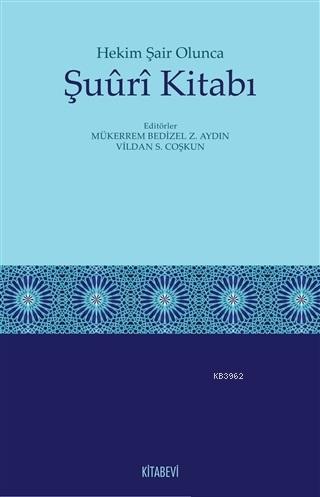 Hekim Şair Olunca Şuuri Kitabı | Vildan S. Coşkun | Kitabevi Yayınları