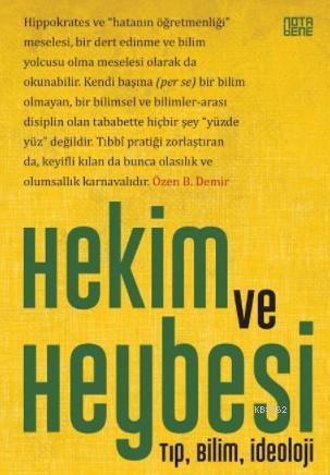 Hekim ve Heybesi; Tıp,Bilim,İdeoloji | Beltan Özen Demir | Nota Bene Y