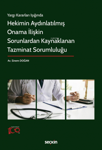 Hekimin Aydınlatılmış Onama İlişkin Sorunlardan Kaynaklanan Tazminat S