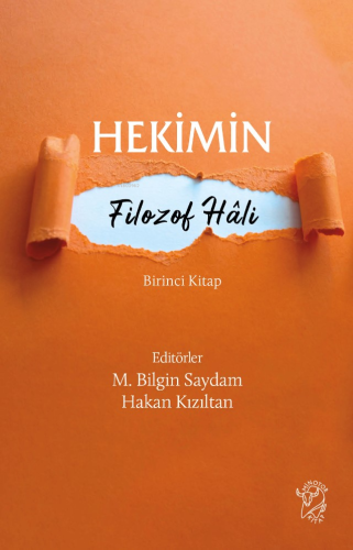 Hekimin Filozof Hâli;Birinci Kitap | M. Bilgin Saydam | Minotor Kitap