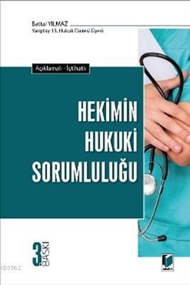 Hekimin Hukuki Sorumluluğu Açıklamalı-İçtihatlı | Battal Yılmaz | Adal