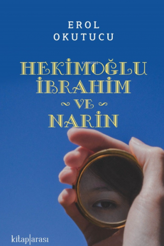 Hekimoğlu İbrahim ve Narin | Erol Okutucu | Kitap Arası