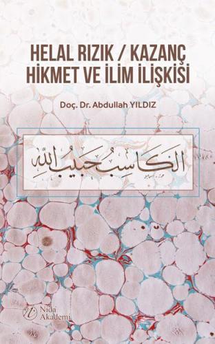 Helal Rızık / Kazanç Hikmet ve İlim İlişkisi | Abdullah Yıldız | Nida 