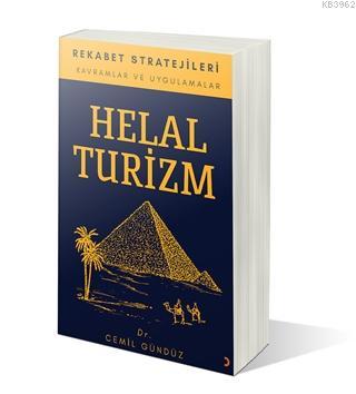 Helal Turizm ve Rekabet Stratejileri Kavramlar ve Uygulamalar | Cemil 