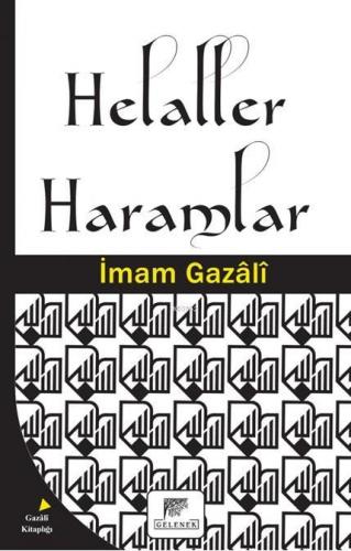 Helaller Haramlar | İmam-ı Gazali | Gelenek Yayıncılık