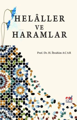 Helâller ve Haramlar | Halil İbrahim Acar | Emin Yayınları