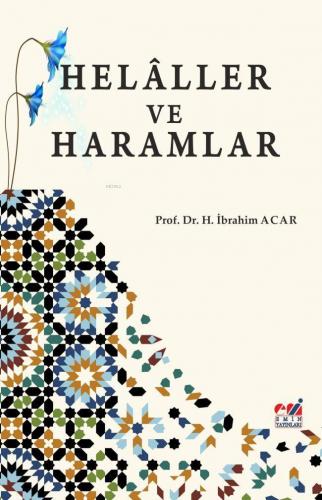 Helâller ve Haramlar | Halil İbrahim Acar | Emin Yayınları