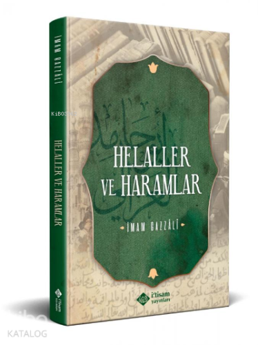 Helaller Ve Haramlar | İmam-ı Gazali | İtisam Yayınları