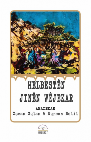 Helbesten Jinen Wejekar | Zozan Gulan | J & J Yayınları