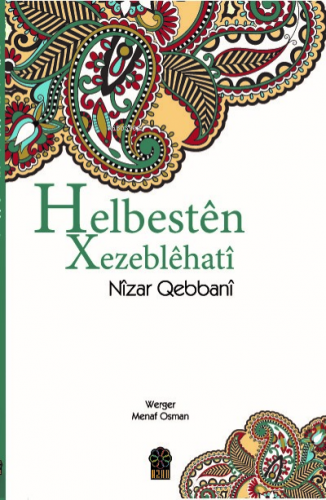 Helbesten Xezeblehati | Nizar Qebbanî | Azad Yayınları