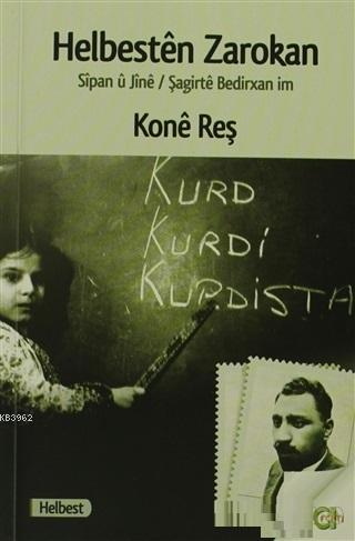 Helbesten Zarokan; Sipan u Jine / Şagirte bedirxan im | Kone Reş | Ara