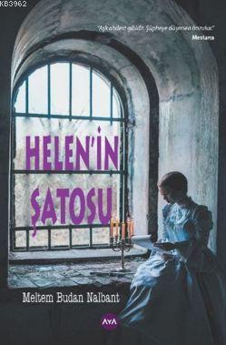 Helenin Şatosu | Meltem Budan Nalbant | Aya Kitap