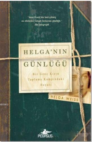 Helga'nın Günlüğü; Bir Genç Kızın Toplama Kampındaki Hayatı | Helga We