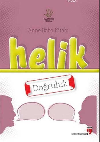 Helik Anne Baba Kitabı - Doğruluk | Alpaslan Durmuş | Edam (Eğitim Dan