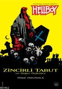 Hellboy 3-Zincirli Tabut ve Diğer Öyküler | Mike Mignola | İthaki Yayı